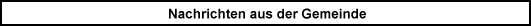 Nachrichten aus der Gemeinde